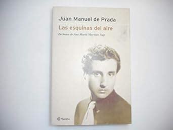 las esquinas del aire juan manuel de prada ebay|Las Esquinas del Aire (Autores Españoles E Iberoamer. .